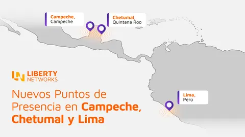 Con mayor presencia en México, Liberty Networks mejora la cobertura en zonas estratégicas para el desarrollo económico y tecnológico.