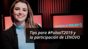 Todo lo que tenés que saber para aprovechar al máximo #PulsoIT2019