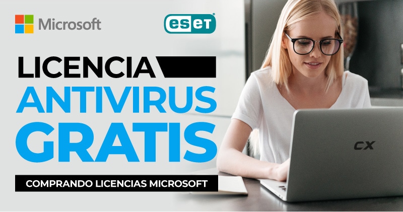 ¡Comprando Licencias Microsoft, obtén ANTIVIRUS ESET de REGALO!