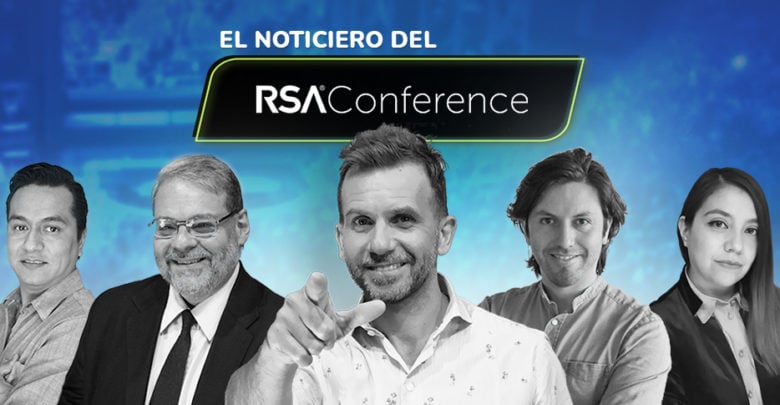 El noticiero del RSA Conference