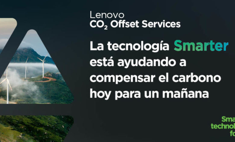 Lenovo CO2 Offset Service llega a Latinoamérica