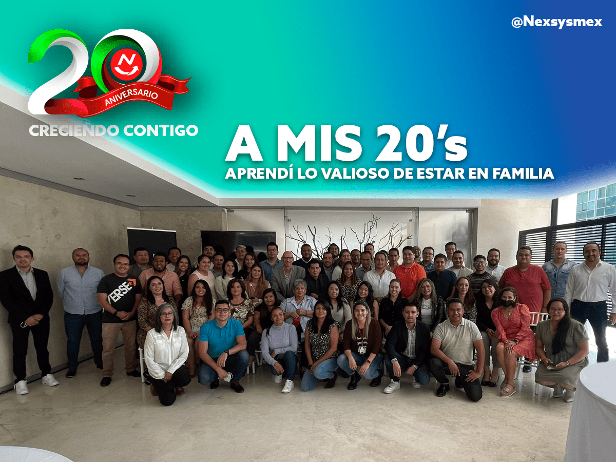NEXSYS: 20 años haciendo historia y creando negocios en México
