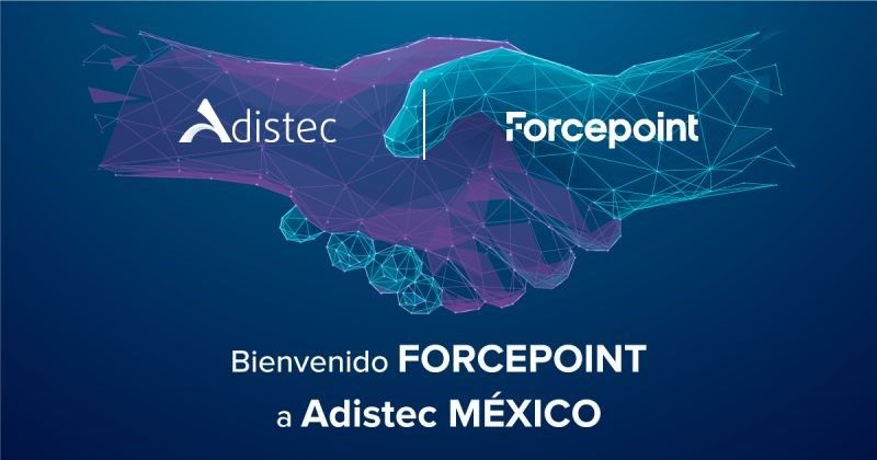 Adistec y Forcepoint firman alianza en México para ampliar valor de sus clientes