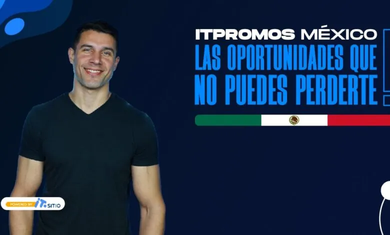 IT Promos México: Las oportunidades que no puedes perderte